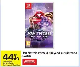 Carrefour NINTENDO Jeu Metroid Prime 4: Beyond sur Nintendo Switch offre
