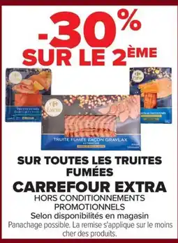 Carrefour CARREFOUR EXTRA Sur toutes les truites fumées offre