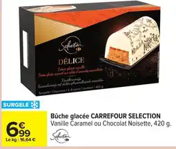 Carrefour CARREFOUR SELECTION Bûche glacée offre
