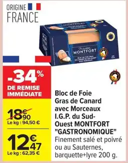 Carrefour MONTFORT GASTRONOMIQUE Bloc de Foie Gras de Canard avec Morceaux I.G.P. du Sud- Ouest offre