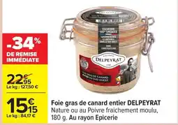 Carrefour DELPEYRAT Foie gras de canard entier offre
