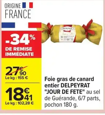 Carrefour DELPEYRAT Foie gras de canard entier offre
