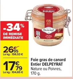 Carrefour DELPEYRAT Foie gras de canard Entier offre
