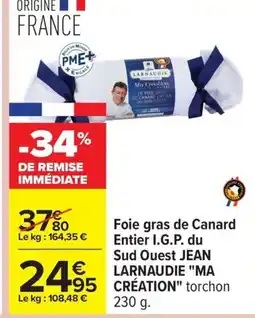Carrefour JEAN LARNAUDIE Foie gras de Canard Entier I.G.P. du Sud Ouest offre