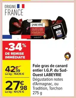 Carrefour LABEYRIE Foie gras de canard entier I.G.P. du Sud- Ouest offre