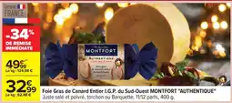 Carrefour MONTFORT Foie Gras de Canard Entier I.G.P. du Sud-Ouest offre