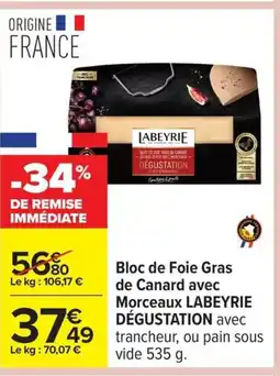 Carrefour LABEYRIE DÉGUSTATION Bloc de Foie Gras de Canard avec Morceaux offre