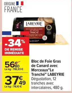 Carrefour LABEYRIE Bloc de Foie Gras de Canard avec Morceaux offre