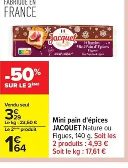 Carrefour JACQUET Mini pain d'épices offre