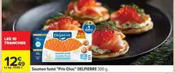 Carrefour DELPIERRE Saumon fumé Prix Choc offre