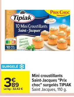 Carrefour TIPIAK Mini croustillants Saint-Jacques Prix choc surgelés offre