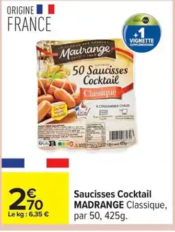 Carrefour MADRANGE Saucisss Cocktail offre