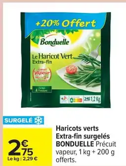 Carrefour BONDUELLE Haricots verts Extra-fin surgelés offre