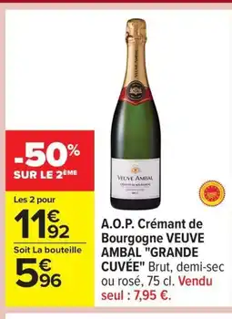 Carrefour VEUVE AMBAL GRANDE CUVÉE A.O.P. Crémant de Bourgogne offre