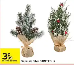 Carrefour CARREFOUR Sapin de table offre
