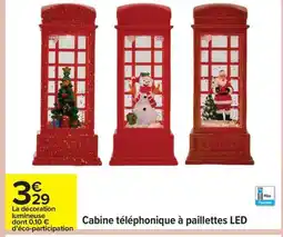 Carrefour Cabine téléphonique à paillettes LED offre