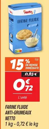 Netto NETTO Farine fluide anti-grumeaux offre