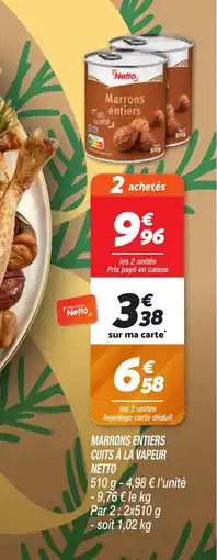 Netto NETTO Marrons entiers cuits à la vapeur offre