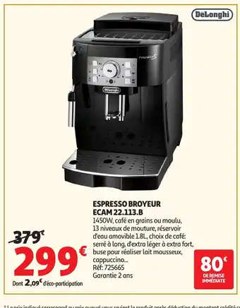 Auchan DELONGHI Espresso broyeur ecam 22.113.b offre
