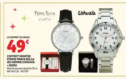 Auchan Coffret montre femme prima bella ou homme ushuaïa + bijou offre
