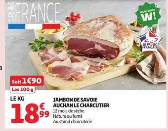 Auchan Jambon de savoie auchan le charcutier offre