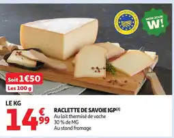 Auchan Raclette de savoie igp offre