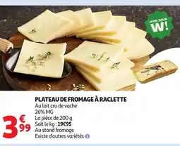 Auchan Plateau de fromage à raclette offre