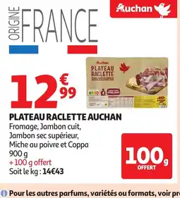 Auchan AUCHAN Plateau raclette offre