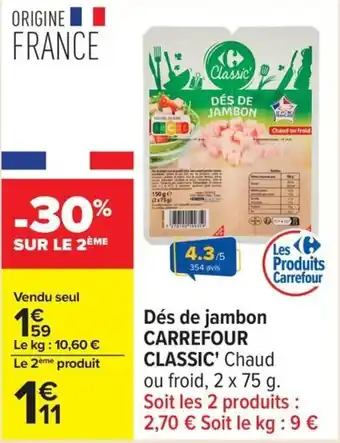 Carrefour Dés de jambon carrefour classic offre