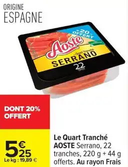 Carrefour Le quart tranché aoste offre