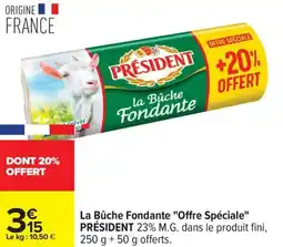 Carrefour La bûche fondante offre spéciale président offre