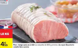 Carrefour Porc: longe sans os à rôtir offre