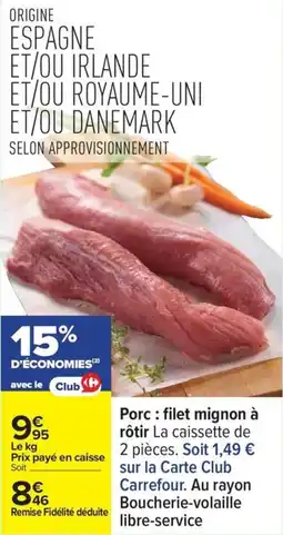 Carrefour Porc filet mignon à rôtir offre