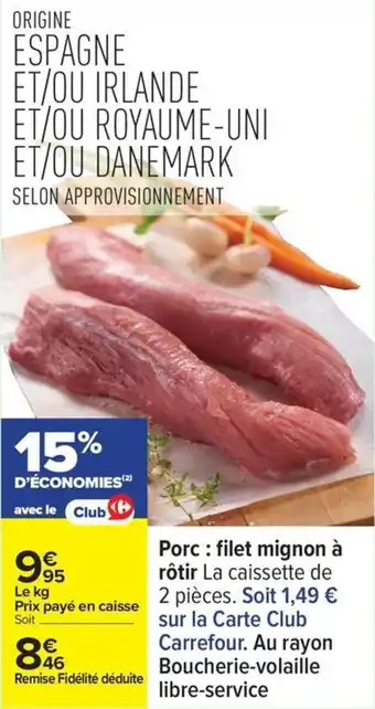 Carrefour Porc filet mignon à rôtir offre