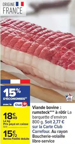 Carrefour Viande bovine : rumsteck à rôtir offre