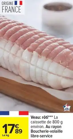 Carrefour Veau rôti offre