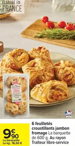 Carrefour 6 feuilletés croustillants jambon fromage offre