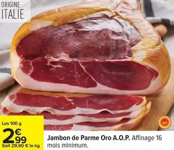 Carrefour Jambon de Parme Oro A.O.P. offre