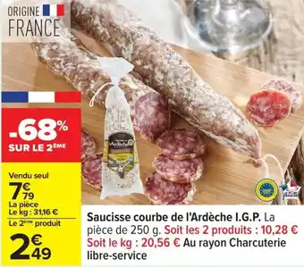 Carrefour Saucisse courbe de l'ardèche i.g.p. offre