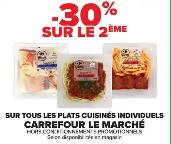 Carrefour SUR TOUS LES PLATS CUISINÉS INDIVIDUELS CARREFOUR LE MARCHÉ offre