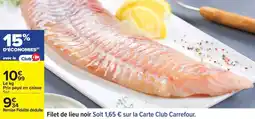 Carrefour Filet de lieu noir offre