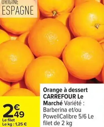Carrefour Orange à dessert carrefour le marché offre