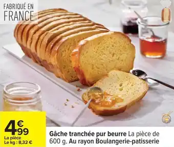 Carrefour Gâche tranchée pur beurre offre