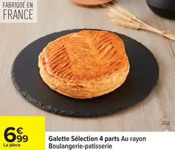 Carrefour Galette sélection 4 parts au rayon boulangerie-patisserie offre