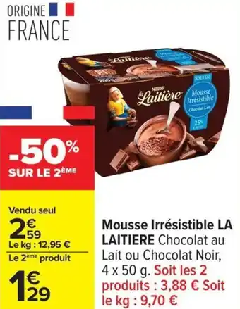 Carrefour Mousse irrésistible la laitiere offre
