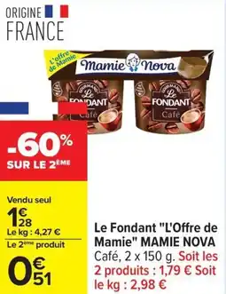 Carrefour Le fondant l'offre de mamie mamie nova offre