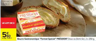 Carrefour Beurre gastronomique format spécial président offre