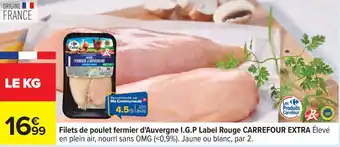 Carrefour Filets de poulet fermier d'auvergne i.g.p label rouge carrefour extra offre