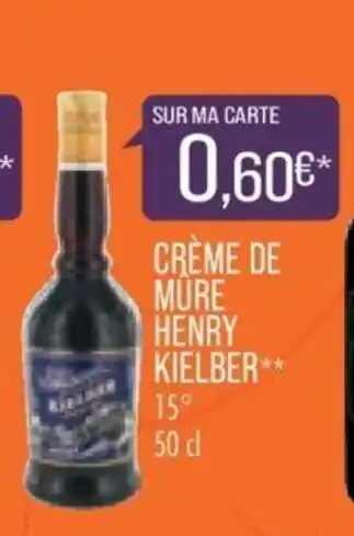 Match Crème de mûre Henry Kielber offre