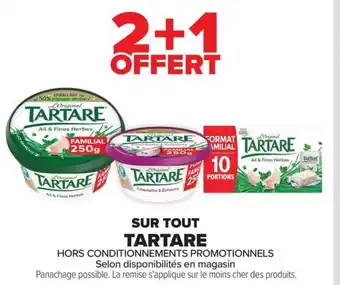Carrefour SUR TOUT TARTARE offre
